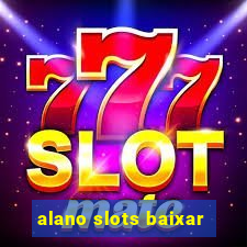 alano slots baixar